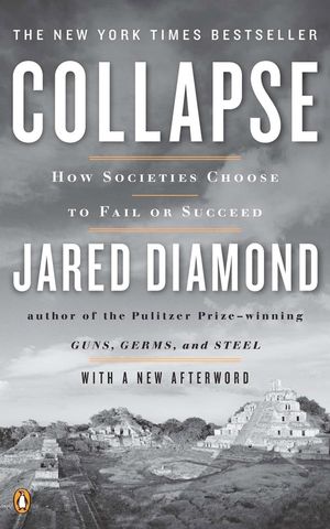 Collapse: How Societies Choose to Fail or Succeed