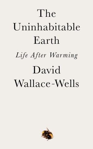 The Uninhabitable Earth