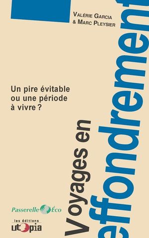 Voyages en Effondrement : Un pire évitable ou une période à vivre